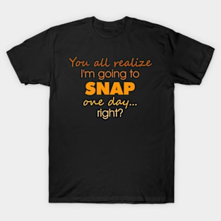 Going To Snap T-Shirt